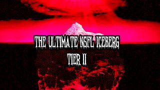 The Ultimate NSFL Iceberg | Tier II