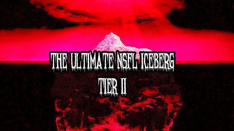 The Ultimate NSFL Iceberg | Tier II
