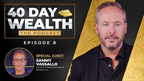 40 Day Wealth Ep. 08 | Sammy Vassallo: Founder of PB Accountants & Advisors, LLC