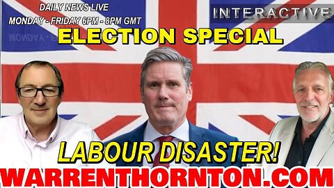 ELECTION SPECIAL - LABOUR DISASTER! WITH LEE SLAUGHTER & WARREN THORNTON