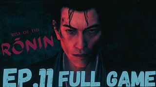 RISE OF RONIN Gameplay Walkthrough EP.11- Shoin Yoshida FULL GAME