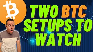 Two Epic Setups For BTC