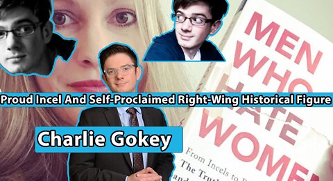 Charlie Gokey, Robins Kaplan LLP: Proud Incel And Self-Proclaimed Historical Figure