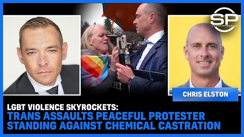 LGBT VIOLENCE SKYROCKETS: Trans ASSAULTS Peaceful Protester Standing AGAINST CHEMICAL CASTRATION