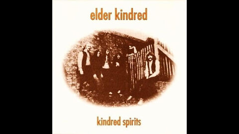 ELDER KINDRED, KINDRED SPIRITS (1971-1973)