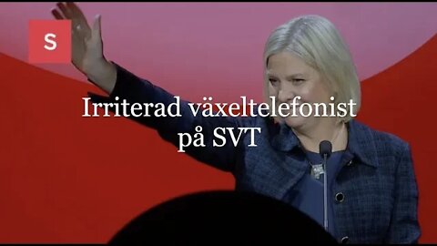 Jag irriterar växeltelefonist på SVT