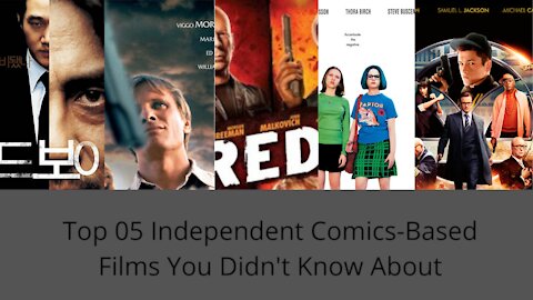 Top 05 Independent Comics-Based Films You Didn't Know About