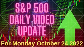 Daily Video Update for Monday October 24 2022: Full Length