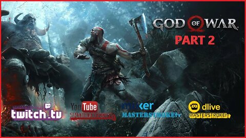 MASTERSTROKEtv Let's Play God of War - Part 2.2 #Gaming #Streaming #Letsplay