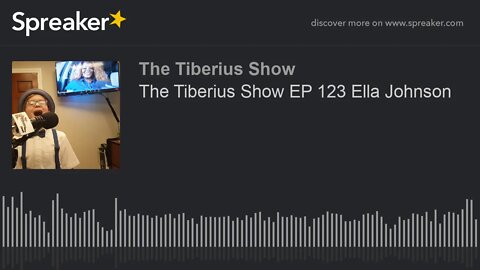 The Tiberius Show EP 123 Ella Johnson