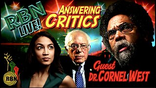 Dr Cornel West Joins | Answering Criticism from Progressive Dems | Bernie Sanders Industrial Complex