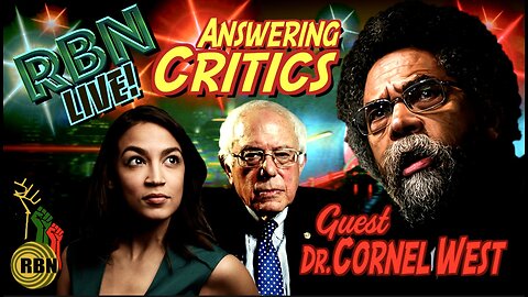 Dr Cornel West Joins | Answering Criticism from Progressive Dems | Bernie Sanders Industrial Complex