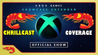 "XBOX GAMES SHOWCASE 2023 DISCUSSION!" - The CHRILLCAST LIVE! - Ep. 092