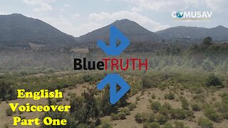 BlueTRUTH Documentary (English Voiceover): (Part 1/5)