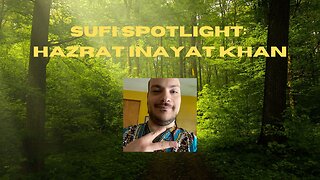 Sufi Spotlight: Inayat Khan