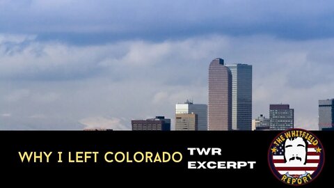 TWR Excerpt | Why I left Colorado