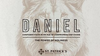 Book of Daniel - Chapter 1 - The Power of Holiness