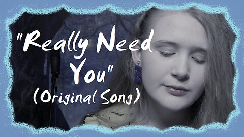 "Really Need You" (Original Song) | Jordan Elyse