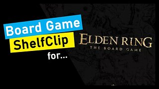 🌱ShelfClips: Elden Ring: The Board Game (Short Board Game Preview)