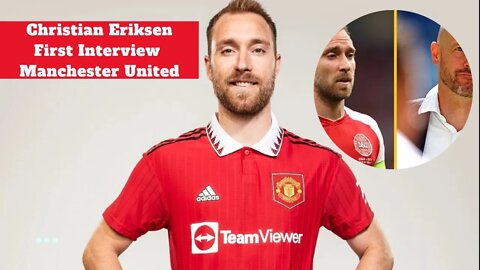 Christian Eriksen First Interview as Manchester United Player Welcome to Man Utd Football News Today