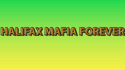 Halifax Mafia Forever