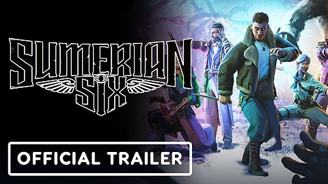 Sumerian Six - Official Reveal Trailer