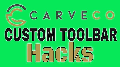 Carveco Hacks - Adding A Custom Toolbar