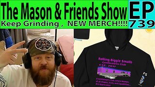 the Mason and Friends Show. Episode 739