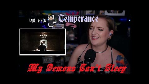 Temperance - My Demons Can't Sleep - Live Streaming With Tauri Reacts