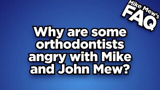 Why are some orthodontists angry_