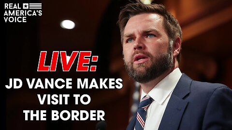 LIVE: JD VANCE MAKES VISIT TO SOUTHERN BORDER, COCHISE COUNTY, AZ