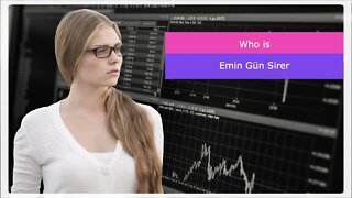 Who is Emin Gün Sirer and what is his role in the cryptocurrency space?