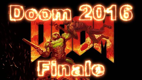 Doom 2016 Gameplay Part 19 Finale