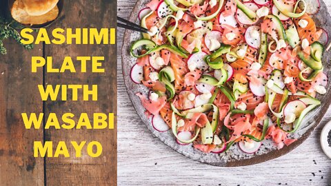 Sashimi plate with wasabi mayo recipe