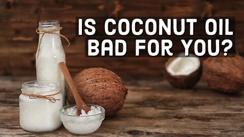 Is Coconut Oil Bad for You? Here's What the Facts Say...