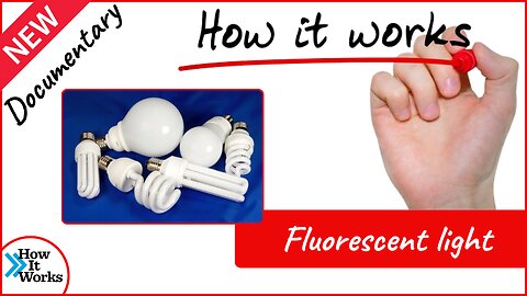 HOW IT WORKS - Fluorescent light | Documentary