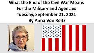 What the End of the Civil War Means For the Military and Agencies By Anna Von Reitz