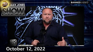 The Alex Jones Show - FULL SHOW 10/12/22