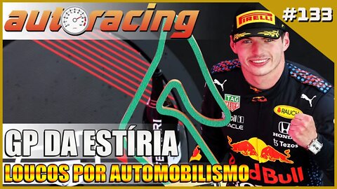 F1 GP da ESTÍRIA | Autoracing Podcast 133 | Loucos por Automobilismo |F