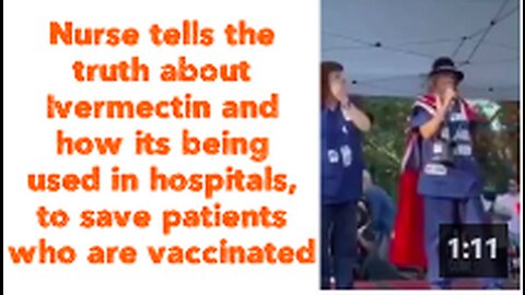 Nurse tells the truth about Ivermectin and how its being used in hospitals, who are vaccinated