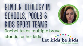 Gender Ideology In Schools, Pools & Kids Sports Teams