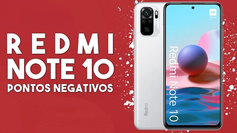 Redmi Note 10 - Pontos Negativos que você PRECISA SABER!