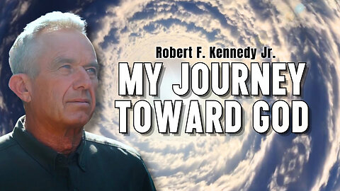 Robert F. Kennedy Jr.: My Journey Toward God