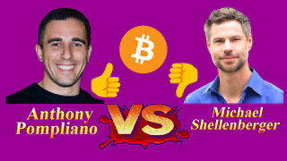 Anthony Pompliano VS Michael Shellenberger: The Great ₿itcoin Debate! 👍💰👎