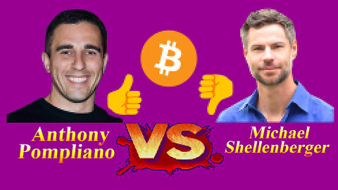 Anthony Pompliano VS Michael Shellenberger: The Great ₿itcoin Debate! 👍💰👎