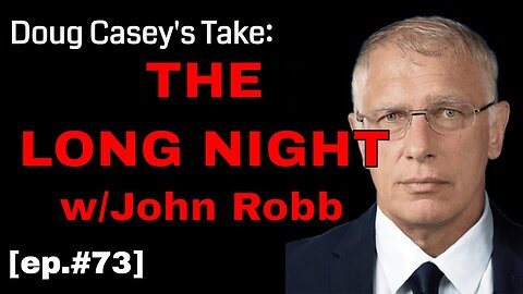 [ep.#73] THE LONG NIGHT with JOHN ROBB