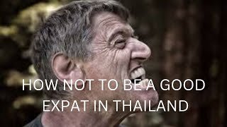 HOW TO HAVE A MISERABLE LIFE IN THAILAND