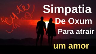 Simpatia de Oxum para atrair um amor 💖💖