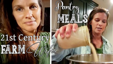 21st Century Farm Wife + Survivor Pantry Meals ~ House Keeping ~ (NEW) House Products