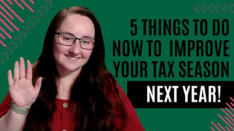 5 Tips to Improve Your Tax Season Next Year